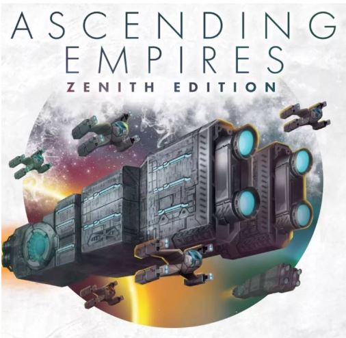 ASCENDING EMPIRES ZENITH EDITION