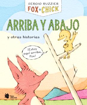 FOX + CHICK. ARRIBA Y ABAJO Y OTRAS HISTORIAS