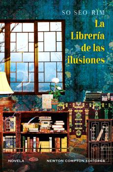 LA LIBRERÍA DE LAS ILUSIONES. EL FENÓMENO COREANO. UNA HISTORIA DE AMOR ETERNO, UNA LIBRERÍA COMO PUNTO DE ENCUENTRO.