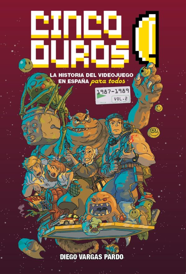 CINCO DUROS: LA HISTORIA DEL VIDEOJUEGO EN ESPAÑA PARA TODOS  VOL 2 (1988-1989)