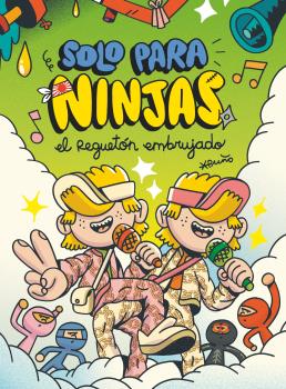 SOLO PARA NINJAS 5 EL REGUETÓN EMBRUJADO