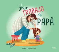 EL GRAN TRABAJO DE PAPÁ