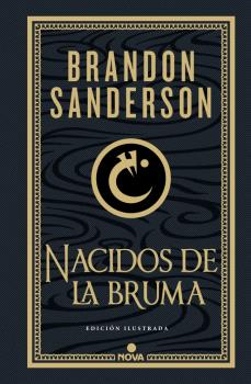 NACIDOS DE LA BRUMA (TRILOGÍA ORIGINAL MISTBORN: EDICIÓN ILUSTRADA 1)