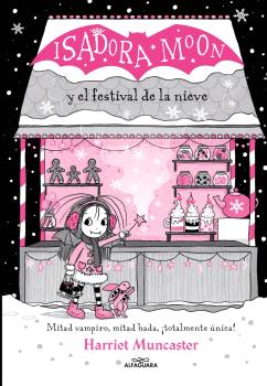 GRANDES HISTORIAS DE ISADORA MOON 6 - ISADORA MOON Y EL FESTIVAL DE LA NIEVE