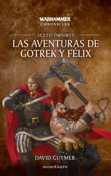 LAS AVENTURAS DE GOTREK Y FÉLIX OMNIBUS Nº 06/06