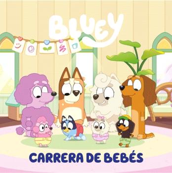 BLUEY CUENTO. CARRERA DE BEBES