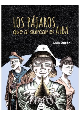 LOS PAJAROS QUE AL SURCAR EL ALBA