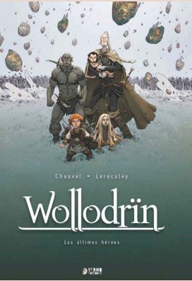 WOLLODRIN 05: LOS ULTIMOS HEROES