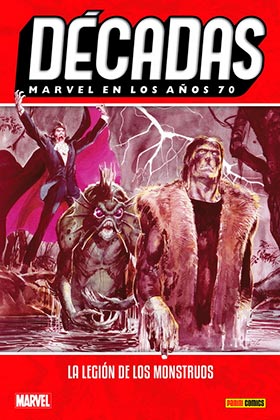 MARVEL EN LOS AÑOS 70. LA LEGION DE LOS MONSTRUOS