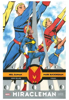 MIRACLEMAN DE NEIL GAIMAN Y MARK BUCKINGHAM 02 LA EDAD DE PLATA