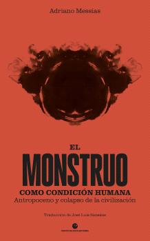 EL MONSTRUO COMO CONDICIÓN HUMANA