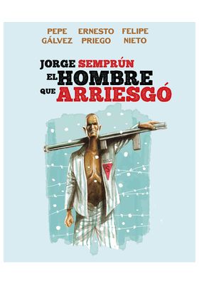 JORGE SEMPRUN, EL HOMBRE QUE ARRIESGO