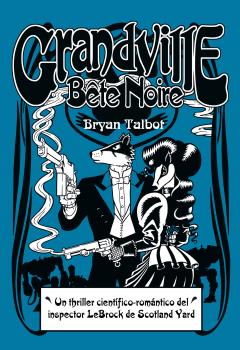 GRANDVILLE. BêTE NOIR