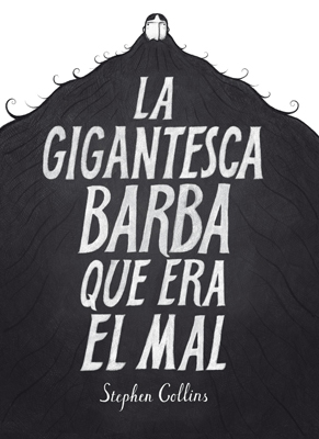 LA GIGANTESCA BARBA QUE ERA EL MAL