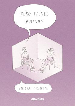 PERO TIENES AMIGAS