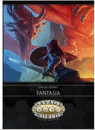 SAVAGE WORLDS, GUIA DE GENERO: FANTASIA ED AVENTURA