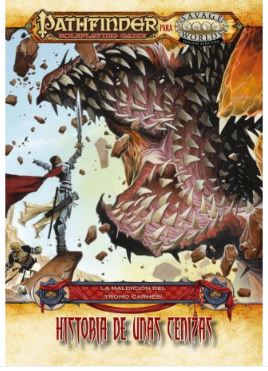 SAVAGE WORLDS PATHFINDER HISTORIAS DE UNAS CENIZAS