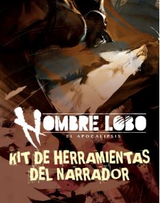 HOMBRE LOBO: EL APOCALIPSIS 5ª EDICION - KIT DE HERRAMIENTAS DEL NARRADOR