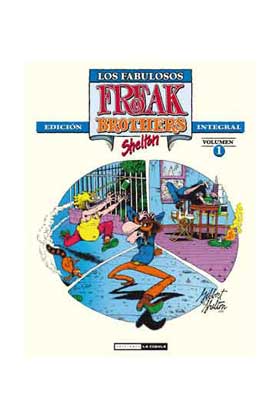 LOS FABULOSOS FREAK BROTHERS INTEGRAL VOLUMEN 01