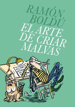 EL ARTE DE CRIAR MALVAS