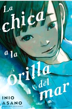 LA CHICA A LA ORILLA DEL MAR (EDICIÓN INTEGRAL)